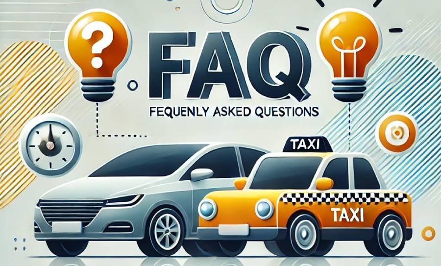 FAQ - Everything You Need to Know About Our Taxi Service